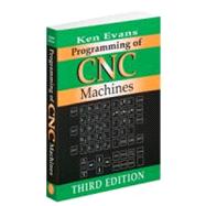 Programming of CNC Machines by Ken Evans, 9780831133160