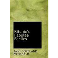 Ritchie's Fabulae Faciles : A First Latin Reader by Kirtland, John Copeland, Jr., 9781426433160