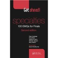 Get ahead! Specialties: 100 EMQs for Finals, Second Edition by Cartledge; Peter, 9781482253160