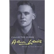 Collected Poems: Alun Lewis by Lewis, Alun, 9781854113160