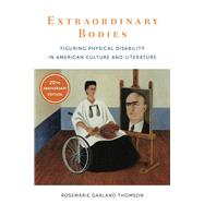Extraordinary Bodies by Thomson, Rosemarie Garland, 9780231183161
