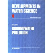 Groundwater Pollution: Theory, Methodology, Modelling, and Practical Rules by Fried, Jean J., 9780444413161