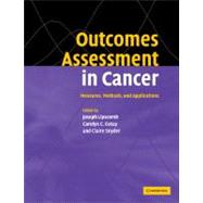 Outcomes Assessment in Cancer by Lipscomb, Joseph; Gotay, Carolyn C.; Snyder, Claire, 9781107403161