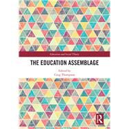 The Education Assemblage by Thompson; Greg, 9781138573161