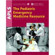 APLS:  The Pediatric Emergency Medicine Resource by Gausche-Hill, Marianne, 9780763733162