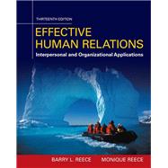 Effective Human Relations: Interpersonal And Organizational Applications by Barry Reece; Monique Reece, 9781337003162