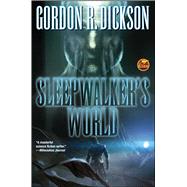 Sleepwalker's World by Dickson, Gordon R., 9781481483162