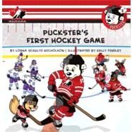 Puckster's First Hockey Game by Nicholson, Lorna Schultz, 9781770493162
