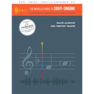 The Novello Guide to Sight-Singing An Interactive Course for All Choral Singers by Allwood, Ralph; Teague, Timothy, 9781785583162