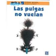 Las Pulgas No Vuelan by Roldn, Gustavo, 9789681663162