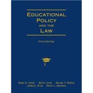 Educational Policy and the Law by Yudof, Mark G.; Levin, Betsy; Moran, Rachel; Ryan, James E.; Bowman, Kristi L., 9780495813163