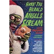 Hark! The Herald Angels Scream by GOLDEN, CHRISTOPHER, 9780525433163