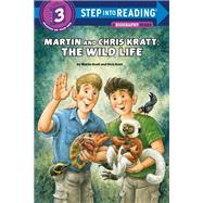 Martin and Chris Kratt: The Wild Life by Kratt, Chris; Kratt, Martin; Walz, Richard, 9780593373163