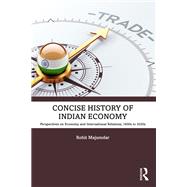 Concise History of Indian Economy by Rohit Majumdar, 9781003813163