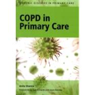 Copd in Primary Care by Sharma; Anita, 9781846193163