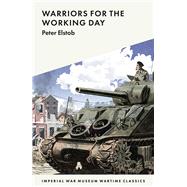 Warriors for the Working Day by Elstob, Peter, 9781912423163