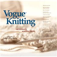 Vogue Knitting The Ultimate Knitting Book by Unknown, 9781931543163