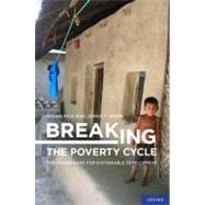 Breaking the Poverty Cycle The Human Basis for Sustainable Development by Pick, Susan; Sirkin, Jenna, 9780195383164