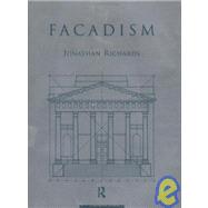 Facadism by Richards; Jonathan, 9780415083164