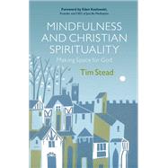 Mindfulness and Christian Spirituality by Stead, Tim, 9780664263164