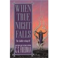 When True Night Falls by Friedman, C.S., 9780756403164