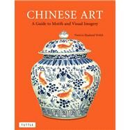 Chinese Art by Welch, Patricia Bjaaland, 9780804843164