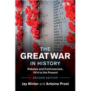 The Great War in History by Jay Winter; Antoine Prost, 9781108843164