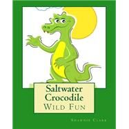 Saltwater Crocodile by Clark, Shawnie, 9781484053164