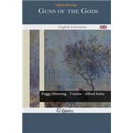 Guns of the Gods by Talbot Mundy, 9781502483164