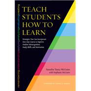 Teach Students How to Learn by McGuire, Saundra Yancy; Mcguire, Stephanie (CON); Angelo, Thomas, 9781620363164