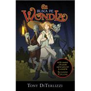 En busca de WondLa by DiTerlizzi, Tony, 9786077353164