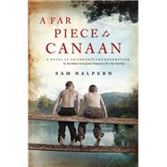 A Far Piece to Canaan by Halpern, Sam, 9780062233165