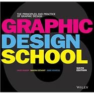 Graphic Design School: The Principles and Practice of Graphic Design, Sixth Edition by Dabner, 9781119343165