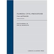 Florida Civil Procedure by Ramirez, Juan; Rodriguez, Jose M., 9781531013165