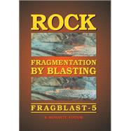 Rock Fragmentation by Blasting by Rossmanith, Hans-Peter, 9789054103165