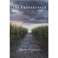The Frontrunner by Fawley, Brad, 9798987663165