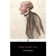 Autobiography by Mill, John Stuart (Author); Robson, John M. (Editor/introduction), 9780140433166