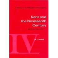A History of Western Philosophy Kant and the Nineteenth Century, Revised, Volume IV by Jones, W. T.; Fogelin, Robert J., 9780155383166
