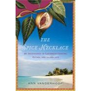 The Spice Necklace by Vanderhoof, Ann, 9780547423166