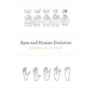 Apes and Human Evolution by Tuttle, Russell H., 9780674073166