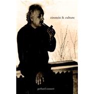 Einstein And Culture by Sonnert, Gerhard, 9781591023166