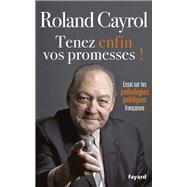 Tenez enfin vos promesses ! by Roland Cayrol, 9782213663166