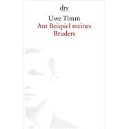 Am Beispiel Meines Bruders (German Edition) by Timm, Uwe, 9783423133166