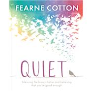 Quiet by Fearne Cotton, 9781409183167