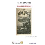 La Reine Sauvage by D'Hricault, Charles; Hallpe, Didier, 9781507883167