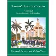 Florida's First Law School by Swygert, Michael I.; Vause, W. Gary, 9781594603167