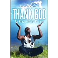Thank God for Problems And Racism by Barau, Philemon I., 9781597813167