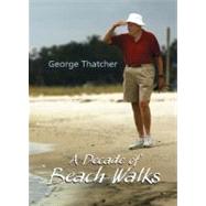 A Decade of Beach Walks by Thatcher, George, 9781934193167
