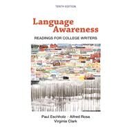 Language Awareness : Readings for College Writers by Eschholz, Paul; Rosa, Alfred; Clark, Virginia, 9780312463168