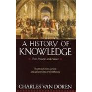 A History of Knowledge Past,...,VAN DOREN, CHARLES,9780345373168